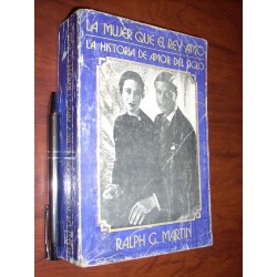 La Mujer Que El Rey Amo Ralph G Martin Ed Javier Vergara / F