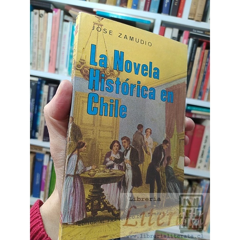 La novela histórica en Chile José Zamudio Ed. Francisco de Aguirre