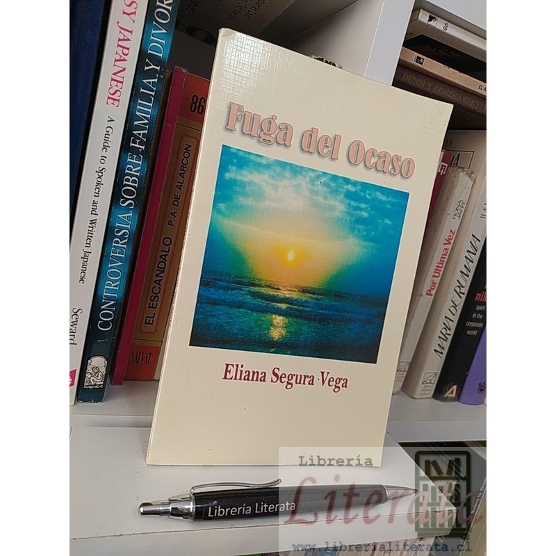 Fuga del ocaso Eliana Segura Vega Ed. -
