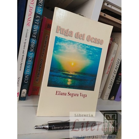 Fuga del ocaso Eliana Segura Vega Ed. -
