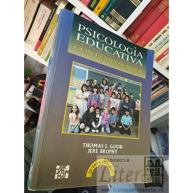 Psicología educativa contemporánea Thomas L Good Mc Graw Gill 5a edicion formato grande más de 575 páginas