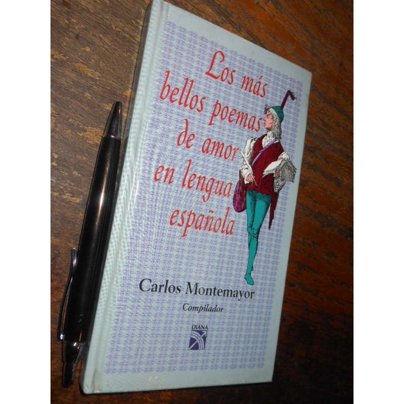 Los Más Bellos Poemas De Amor En Lengua Española Carlos Mont