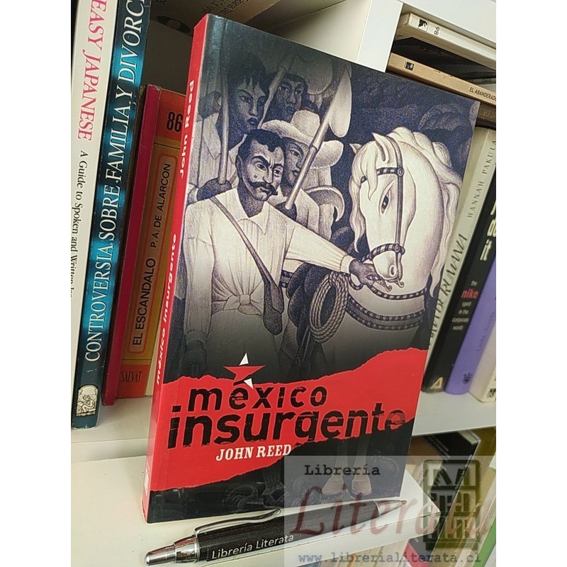 México insurgente John Reed Ed. Ocean Sur 275 páginas