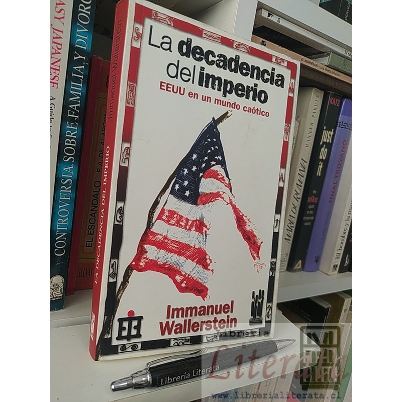 La decadencia del imperio EEUU en un mundo caótico Immanuel Wallerstein Ed. Txalaparta 307 páginas