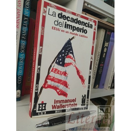 La decadencia del imperio EEUU en un mundo caótico Immanuel Wallerstein Ed. Txalaparta 307 páginas