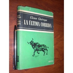 La Última Corrida Elena Quiroga Noguer / Tapa Dura