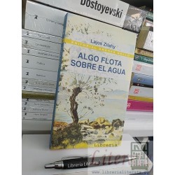 Algo flota sobre el agua Lajos Zilahy Ed. Andrés Bello