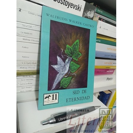 Sed de eternidad Waltrudis Walker Castro Ed. La Garza Morena