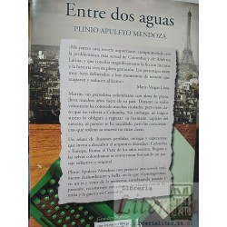 Entre dos aguas Plinio Apuleyo Mendoza Ed. B formato grande 407 páginas