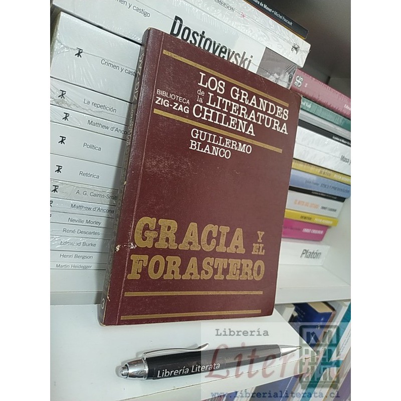 Gracia y el forastero Guillermo Blanco Ed. Zigzag biblioteca