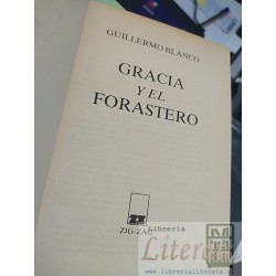 Gracia y el forastero Guillermo Blanco Ed. Zigzag biblioteca