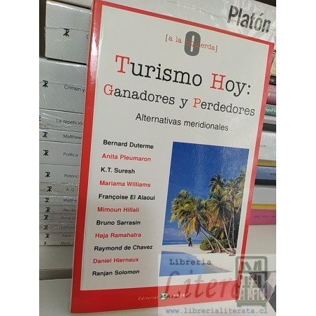Turismo hoy ganadores y perdedores Bernard Duterme Anita Pleumaron Suresch Alaoui y otros 0 a la izquierda ed. Popular