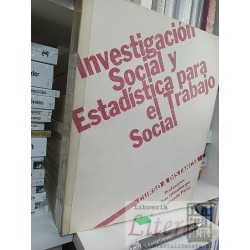Investigacion social y estadística para el trabajo social...