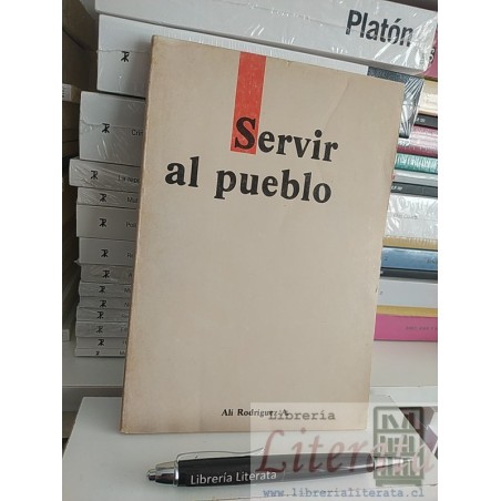 Servir al pueblo Alí Rodríguez A. nn