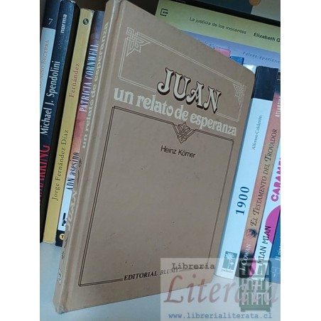 Juan un relato de esperanza Heinz Korner Ed. Blume tapas duras
