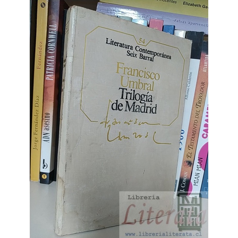 Trilogía de Madrid Francisco Umbral Ed. Seix Barral