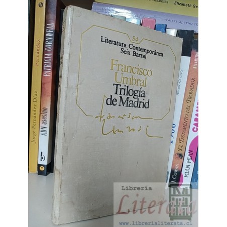 Trilogía de Madrid Francisco Umbral Ed. Seix Barral