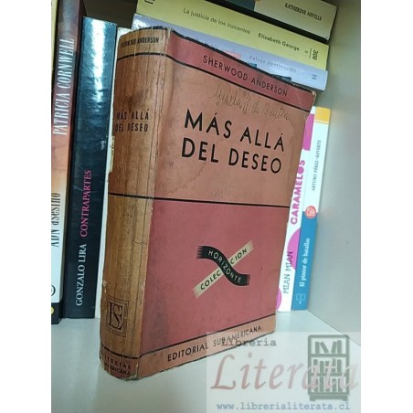Más allá del deseo Sherwood Anderson Ed. Sudamericana trad. Manuel Barrerá