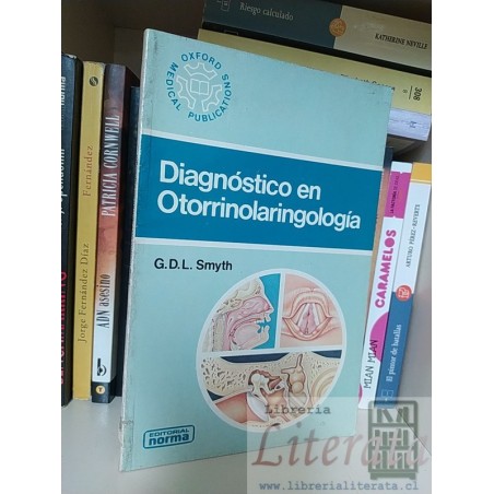 Diangóstico en Otorrinolaringología G D L Smyth Ed. Norma Oxford Medical Publicaton