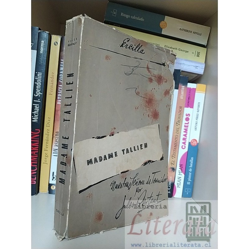 Madame Tallien Jules Bertaut Ed. Ercilla 1956 Nuestra señora de Termidor trad. Larrain del Campo