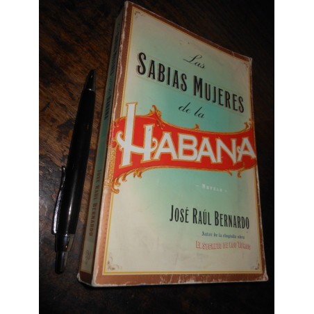 Las Sabias Mujeres De La Habana José Raúl Bernardo Ed. Rayo