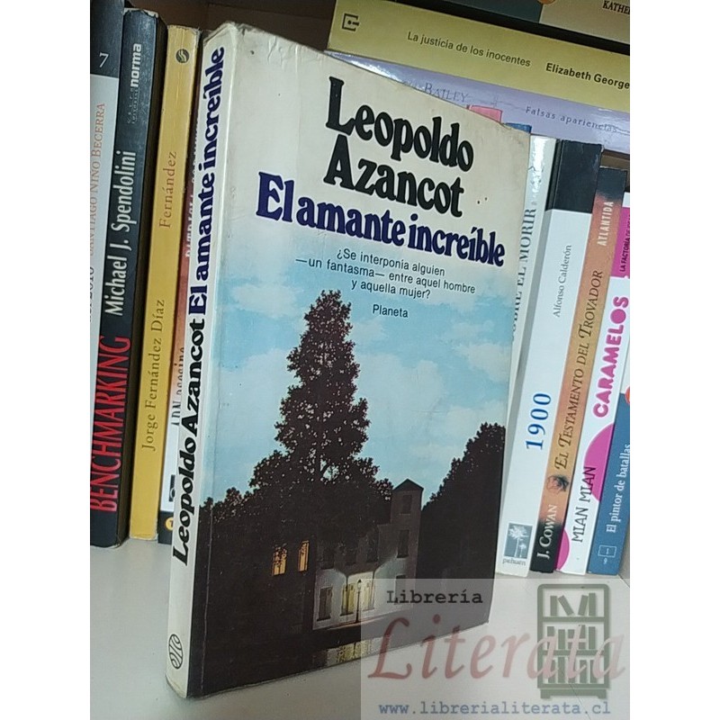 El amante increíble Leopoldo Azancot Ed. Planeta