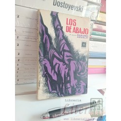 Los de abajo Mariano Azuela Ed. FCE