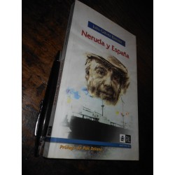 Neruda Y España Julio Gálvez Barraza Ed. Ril / Firmado Por A