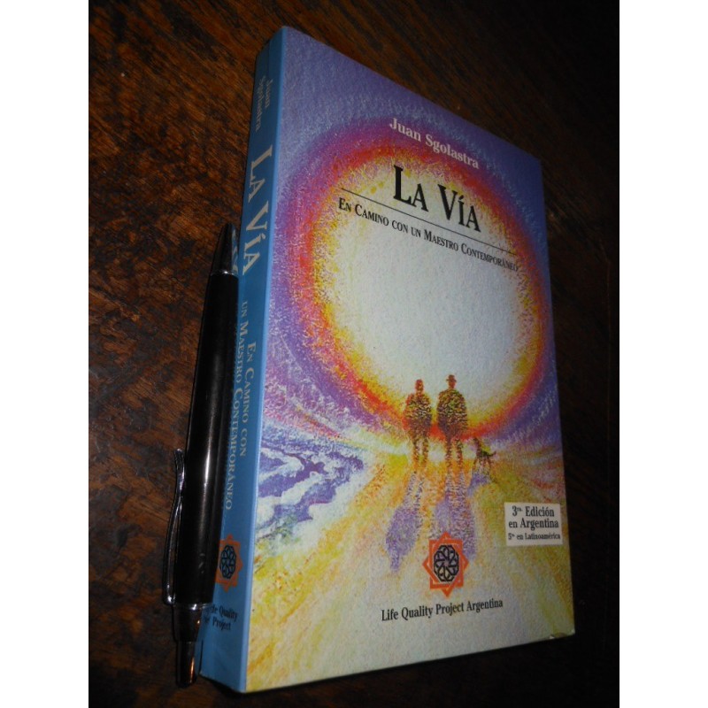 La Vía Juan Sgolastra Ed. Life Quality Project