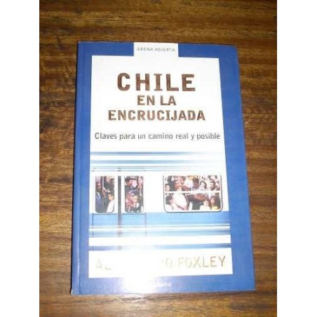 Chile En La Encrucijada - Alejandro Foxley