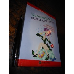 No Necesitamos Sufrir Por Amor Alba Palavecino Ed. Concepto