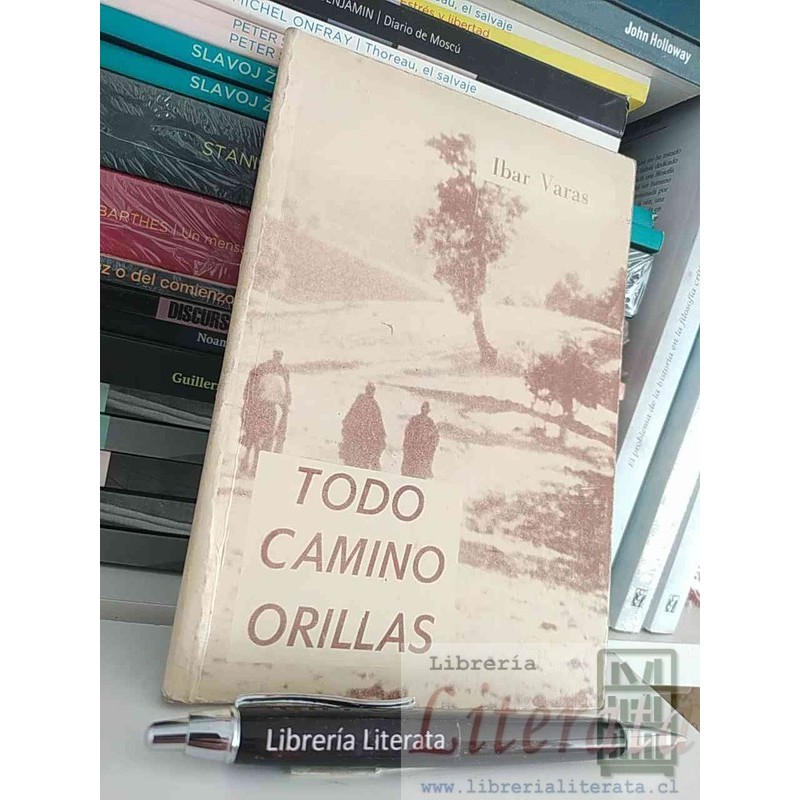 Todo camino orillas Ibar Varas Ed. Espada Rota dedicado por autor