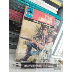 La estrella de Johnny Colt Clark Carrados Ed. Bisonte...