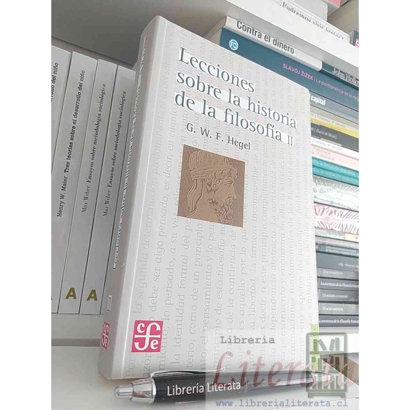 Lecciones sobre la historia de la filosofía II Hegel Ed. Fondo de cultura económica 462 páginas