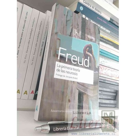La primera teoría de la neurosis Freud Ed. Amorrortu / Prólogo de Jacques André 309 páginas