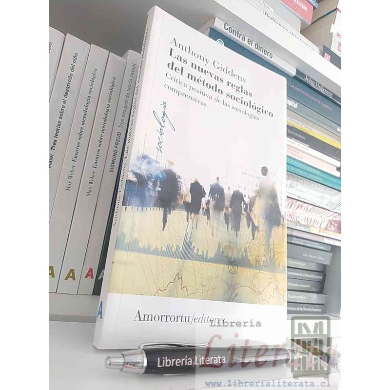 Las nuevas reglas del método sociológico Anthony Giddens Ed. Amorrortu 207 páginas / Crítica positiva de las sociologías compre