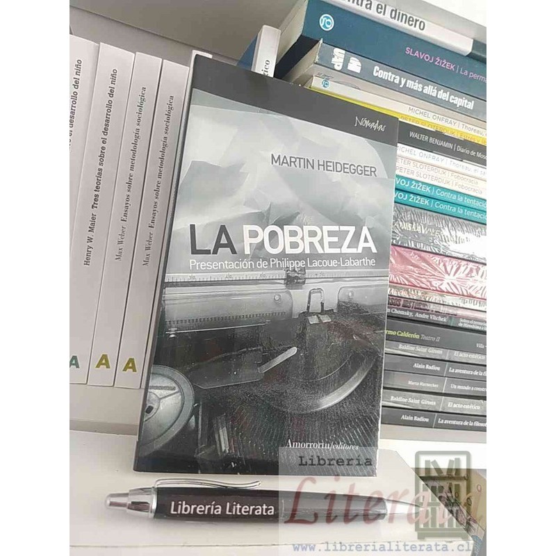 La pobreza Martin Heidegger Ed. Amorrortu / presentación Phillippe Lacoue Labarthe