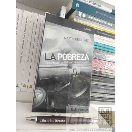 La pobreza Martin Heidegger Ed. Amorrortu / presentación Phillippe Lacoue Labarthe