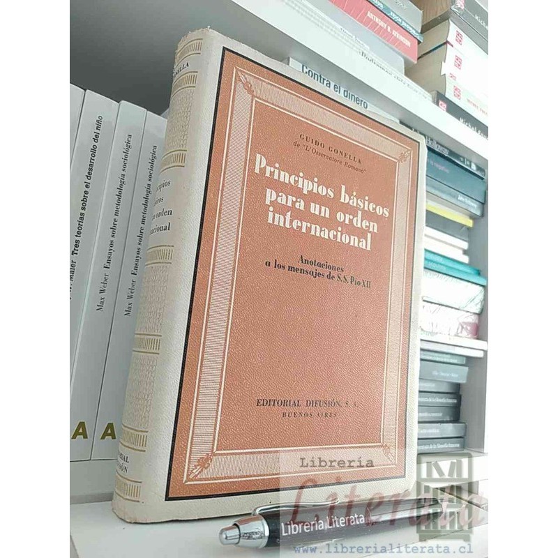 Principios básicos para un orden internacional Guido Gonella Anotaciones a mensajes S S Pío XII Ed. Difusión 350 páginas