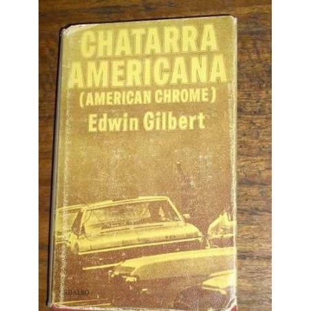 Chatarra Amerciana (american Chrome) Edwin Gilbert Grijalbo