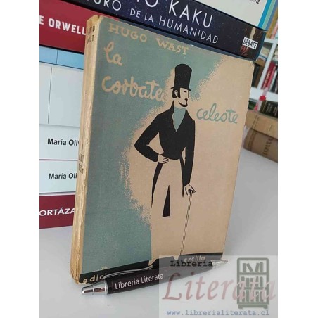 La corbata celeste Hugo Wast Ed. Ercilla 1936