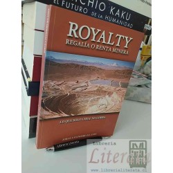 Royality regalía o renta minera Lo que solo Chile no...