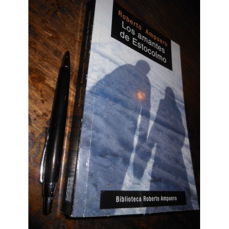 Los Amantes De Estocolmo Roberto Ampuero Ed. Edisur Buen Est