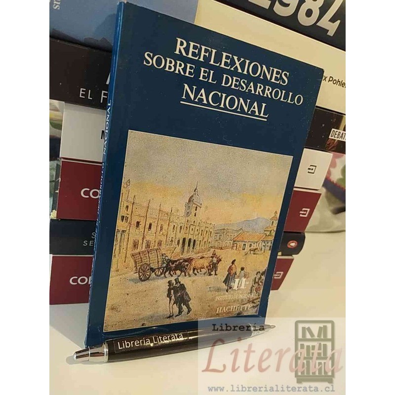 Reflexiones sobre el desarrollo Nacional Instituto de ingenieros Chile Hachette