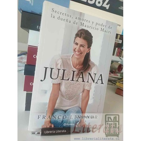 Juliana (Mauricio Macri) Franco Lindner Ed. Planeta