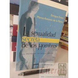 La sexualidad secreta de los hombres Enrique Evans Marco...