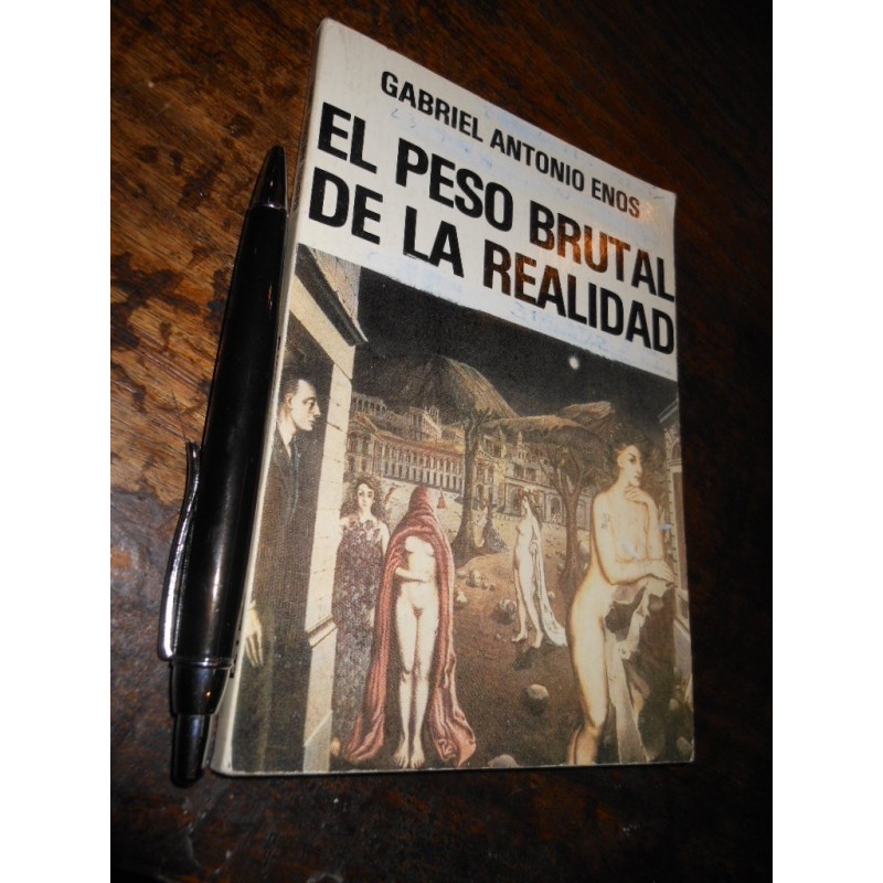 El Peso Brutal De La Realidad Gabriel Antonio Enos Ed. Amade