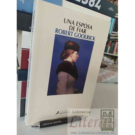 Una esposa de fiar Robert Goolrick Ed. Salamandra formato grande 283 páginas