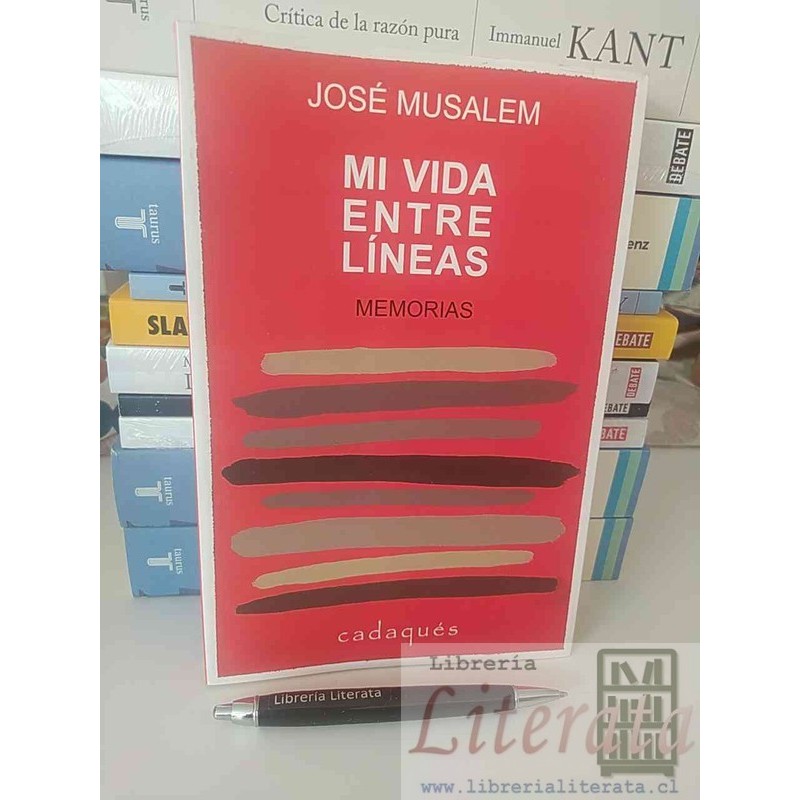 Mi vida entre líneas José Musalem Ed. Cadaqués