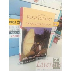 La cometa dorada Dezso Losztolanyi Ed. Byblos 396 páginas